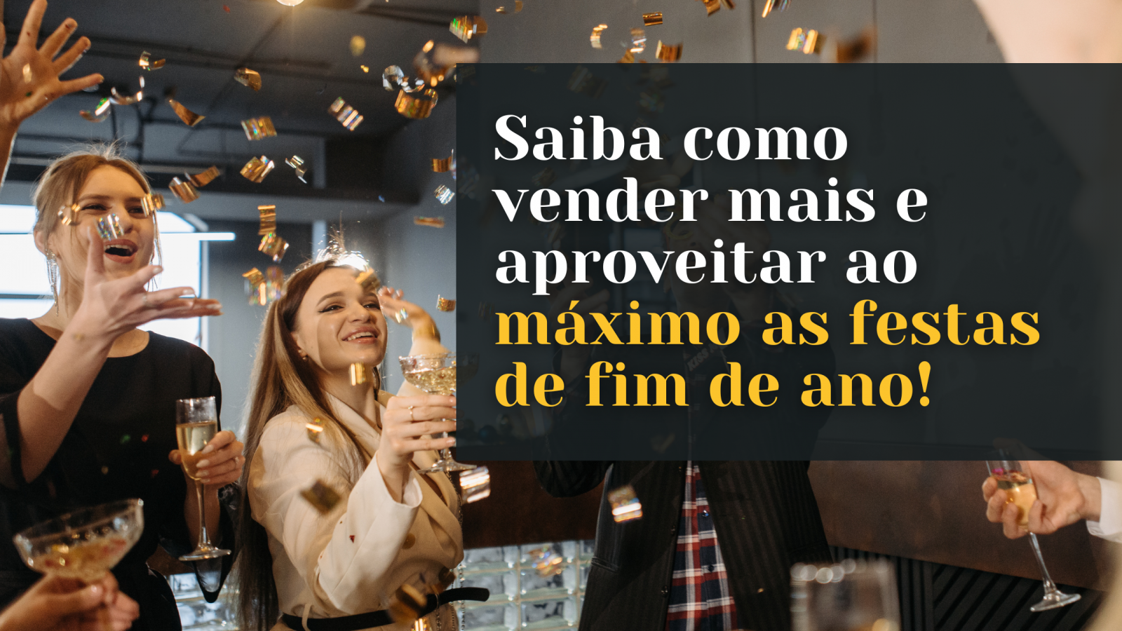 Saiba como vender mais e aproveitar ao máximo as festas de fim de ano