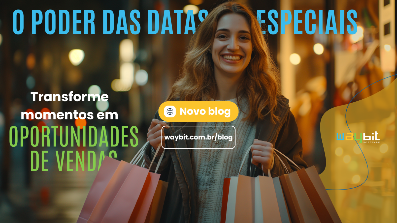 Aproveite o poder das datas especiais: transforme momentos em oportunidades de venda