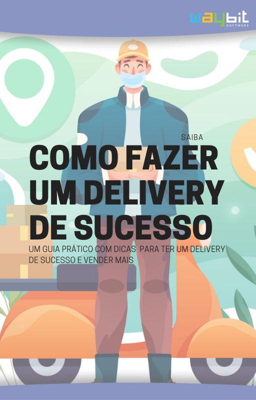Como fazer um delivery de sucesso!